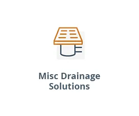 Misc Drainage Solutions