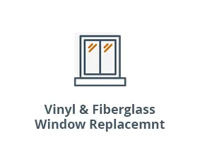 Vinyl and Fiberglass Window Replacement